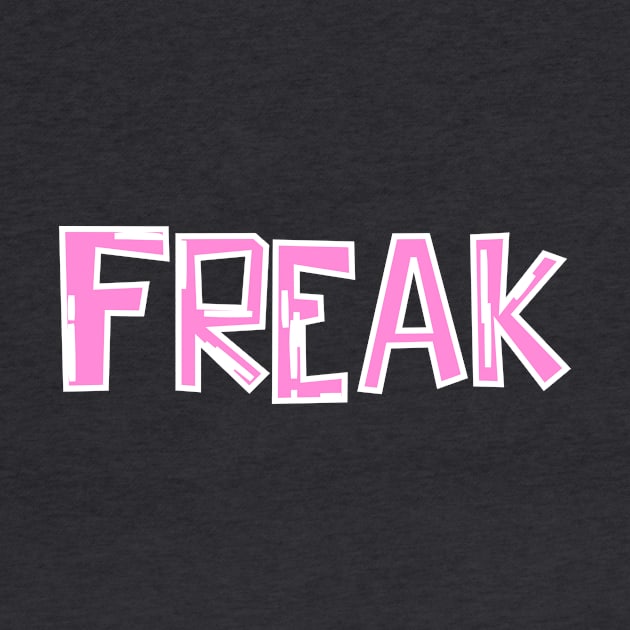 Freak by Show OFF Your T-shirts!™